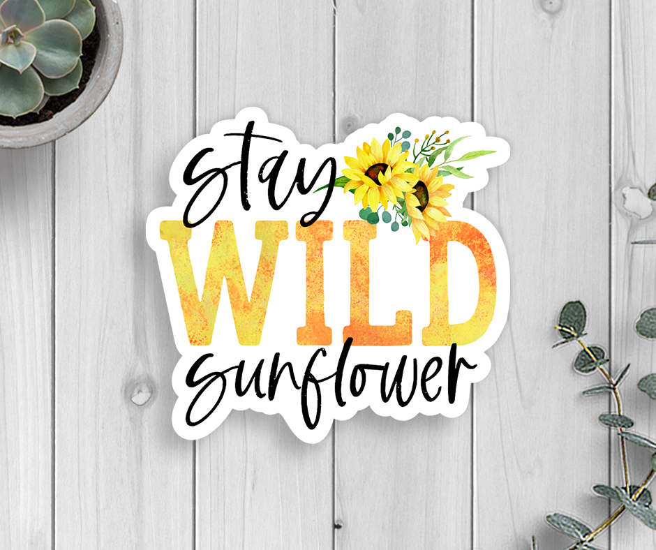 Stay Wild Sunflower Vinyl Sticker