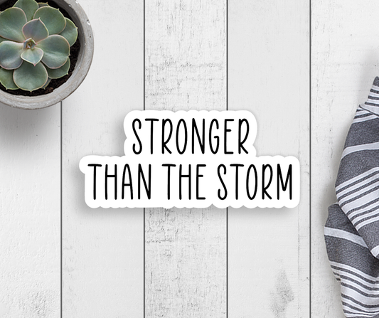 Stronger Than The Storm Vinyl Sticker